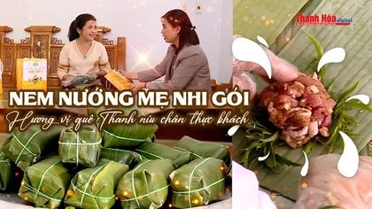 [REVIEW OCOP] Nem nướng Mẹ Nhi gói – Hương vị quê Thanh níu chân thực khách